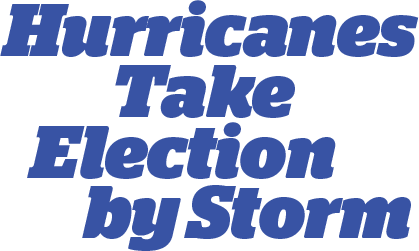 Hurricanes Take Election by Storm